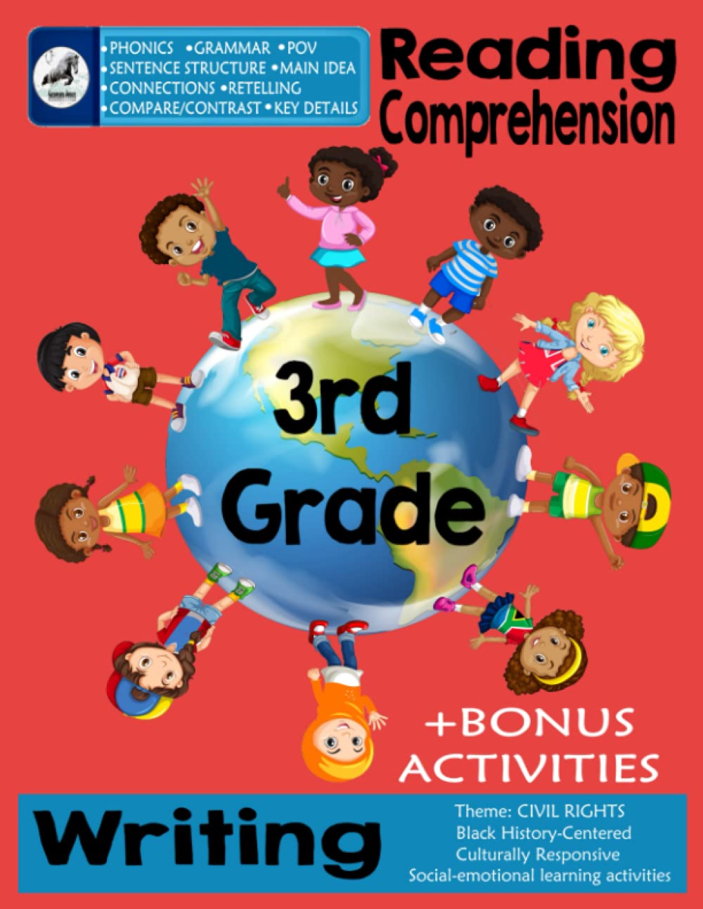 3rd Grade Reading Comprehension and Writing Skills: Third Grade Workbook-Ages 7-9, Grammar, Analyzing Text, Main Idea, Drawing Conclusions, Parts of ... (Learning with a Black History Twist Vol1)