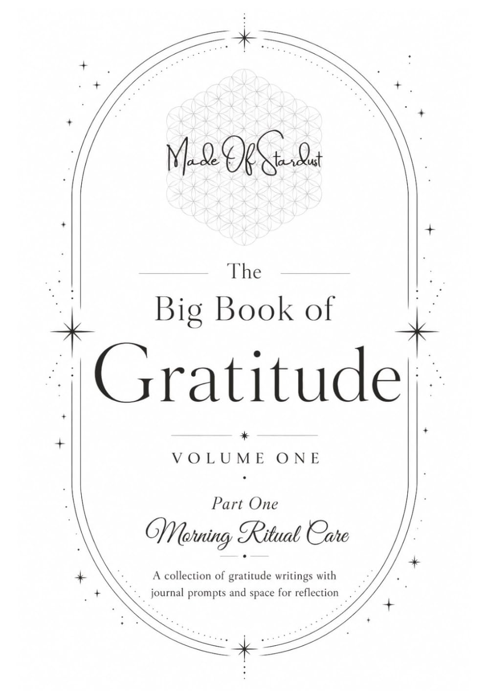The Made Of Stardust Big Book of Gratitude- Volume One: Part One: Morning Ritual Care