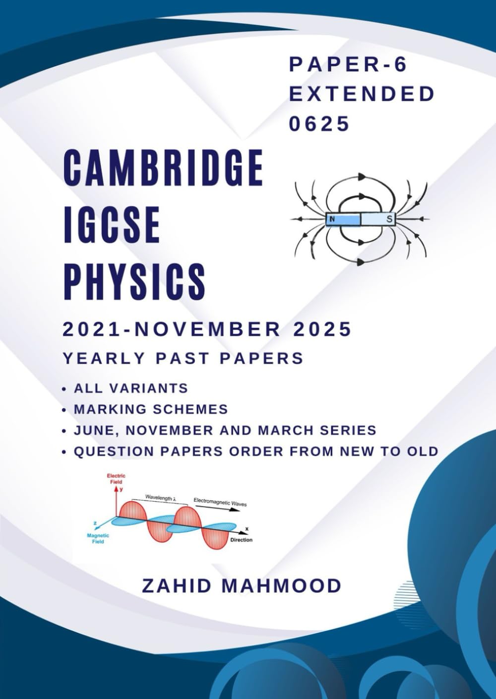Cambridge IGCSE Physics Extended 0625 Paper 6: Past Papers 2020 - June 2025 (IGCSE and O Level Math Preparation)