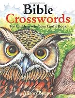 Bible Crosswords: for Children who love God's Book 1697368204 Book Cover