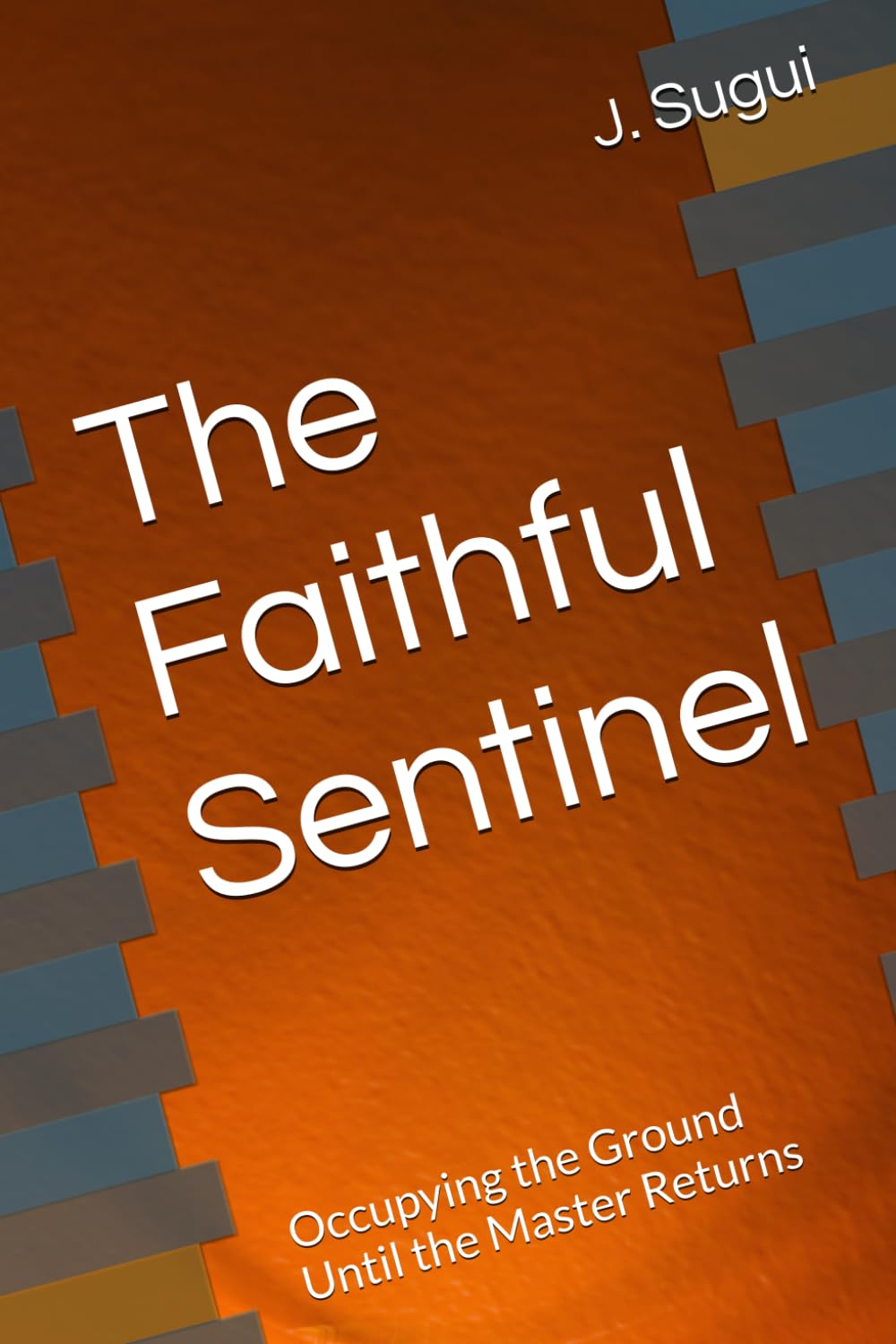 The Faithful Sentinel: Occupying the Ground Until the Master Returns (The Reflection of Faith: The Promises of Jesus)