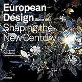 European Design Since 1985: Shaping the New Century