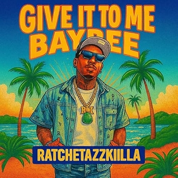 Give it to me baybee [Explicit]