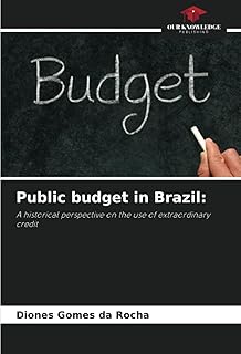 Public budget in Brazil:: A historical perspective on the use of extraordinary credit