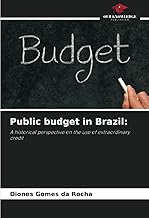 Public budget in Brazil:: A historical perspective on the use of extraordinary credit