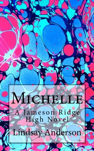 Michelle: A Jameson Ridge High Novel