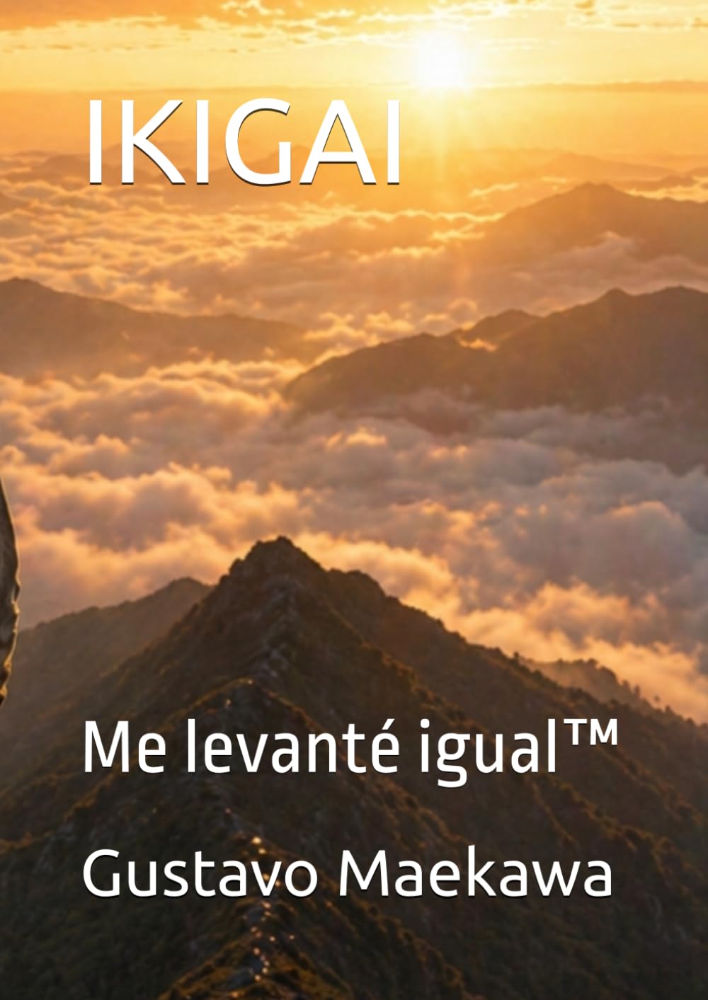 IKIGAI: Me levanté igual™