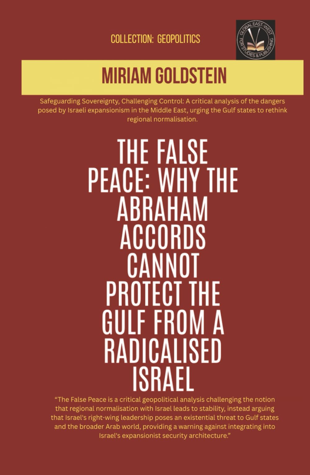 The False Peace: Why The Abraham Accords Cannot Protect The Gulf From a Radicalised Israel (Geopolitics)