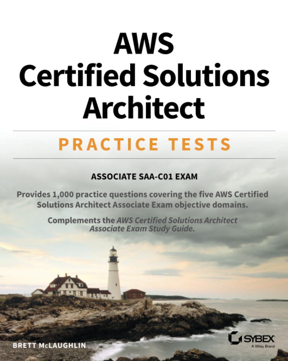 AWS Certified Solutions Architect Practice Tests: Associate SAA-C01 Exam