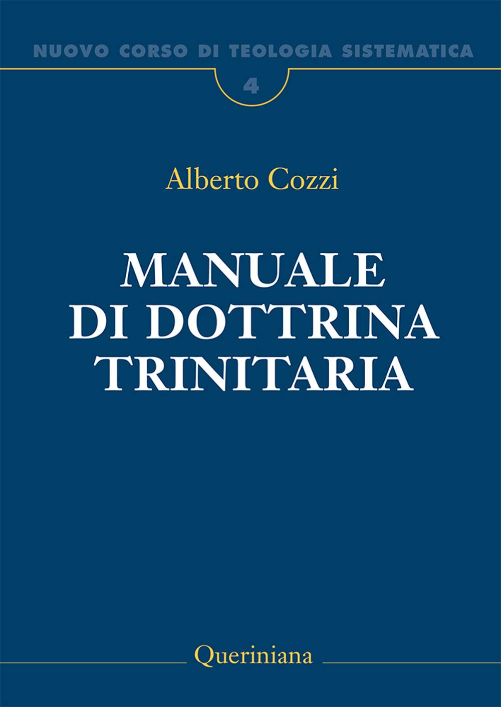 Nuovo Corso Di Teologia Sistematica. Manuale Di Dottrina Trinitaria (Vol. 4) - 4