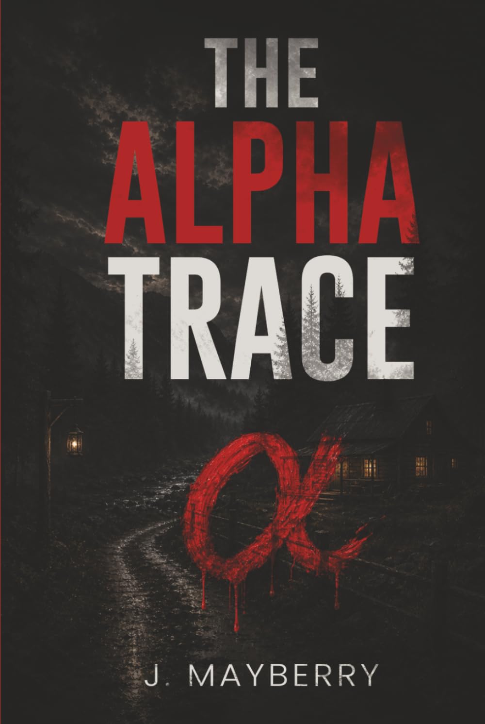 THE ALPHA TRACE: A Psychological Thriller About Secrets, Symbols, and a Small-Town Serial Killer