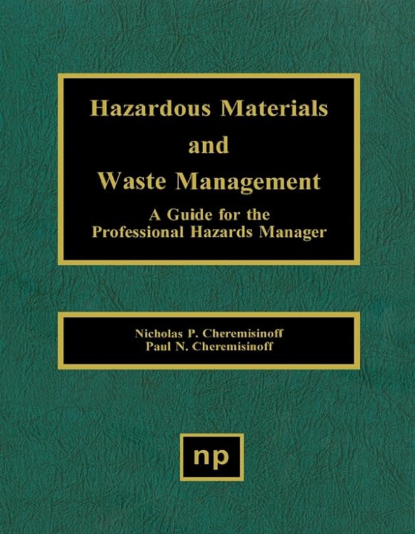 Buy Hazardous Materials and Waste Management: A Guide for the Professional Hazards Manager — BookShops.in