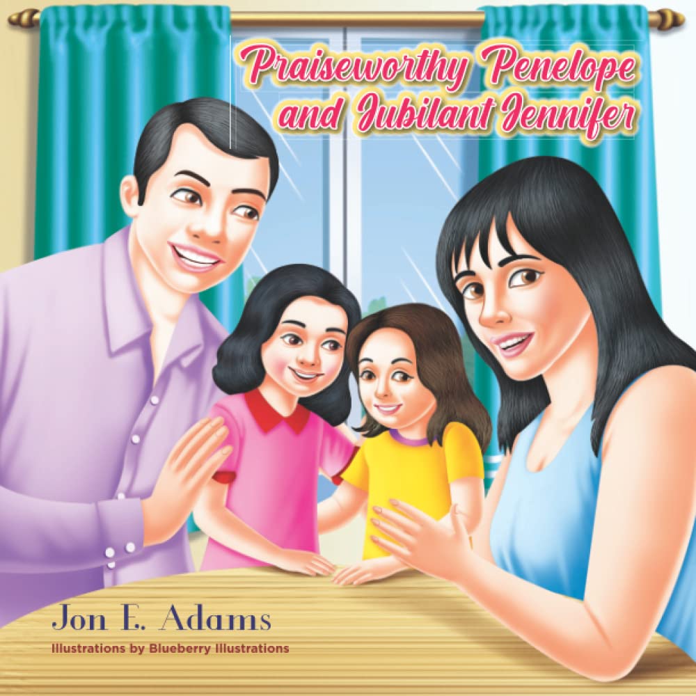 PRAISEWORTHY PENELOPE AND JUBILANT JENNIFER