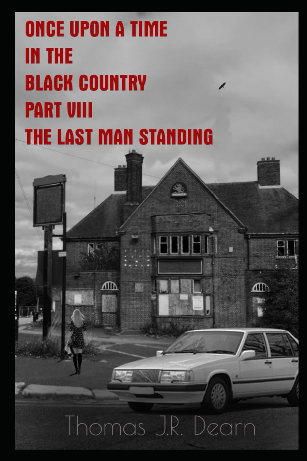 Once upon a time in the Black Country part VIII: The Last Man Standing