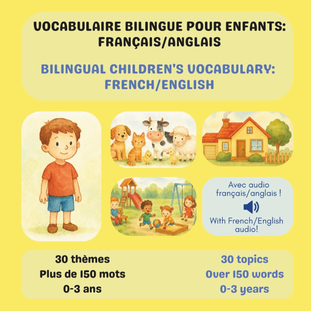 VOCABULAIRE BILINGUE POUR ENFANTS: FRANÇAIS/ANGLAIS. BILINGUAL CHILDREN'S VOCABULARY: FRENCH/ENGLISH
