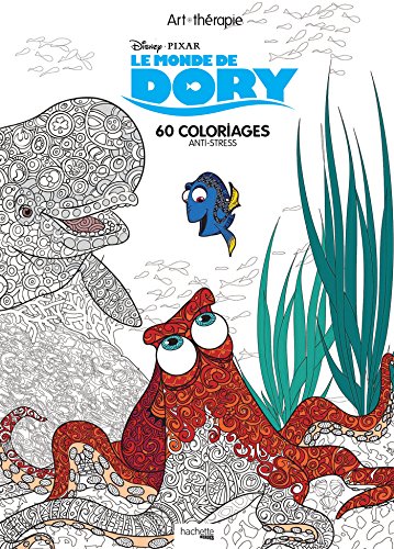Télécharger Art-thérapie Le monde de Dory: 60 coloriages anti-stress Livre eBook France