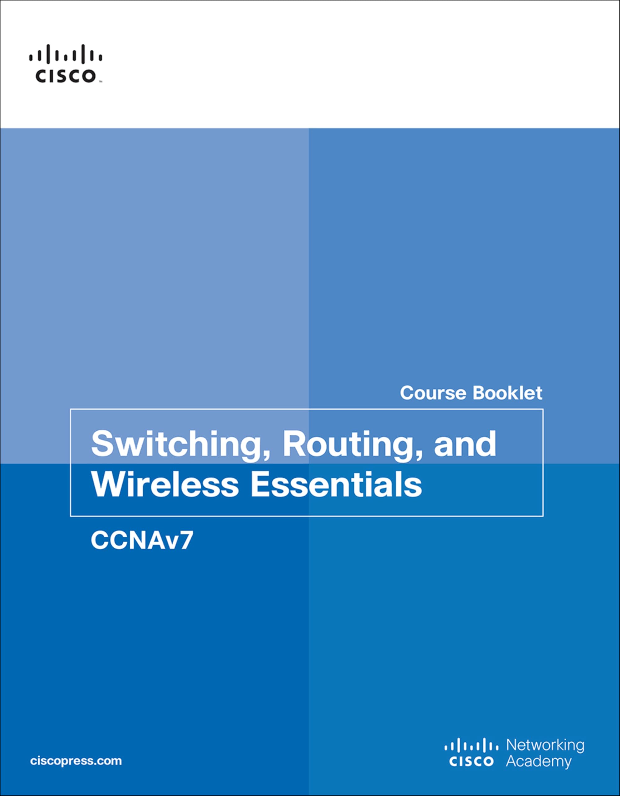 Switching, Routing, and Wireless Essentials Course Booklet (CCNAv7) (Course Booklets)