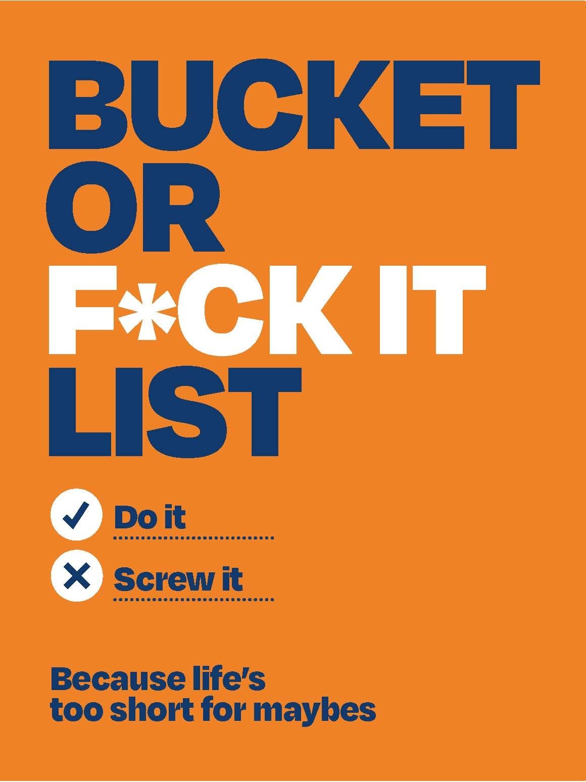 Bucket or F*ck It List: Do It or Screw It