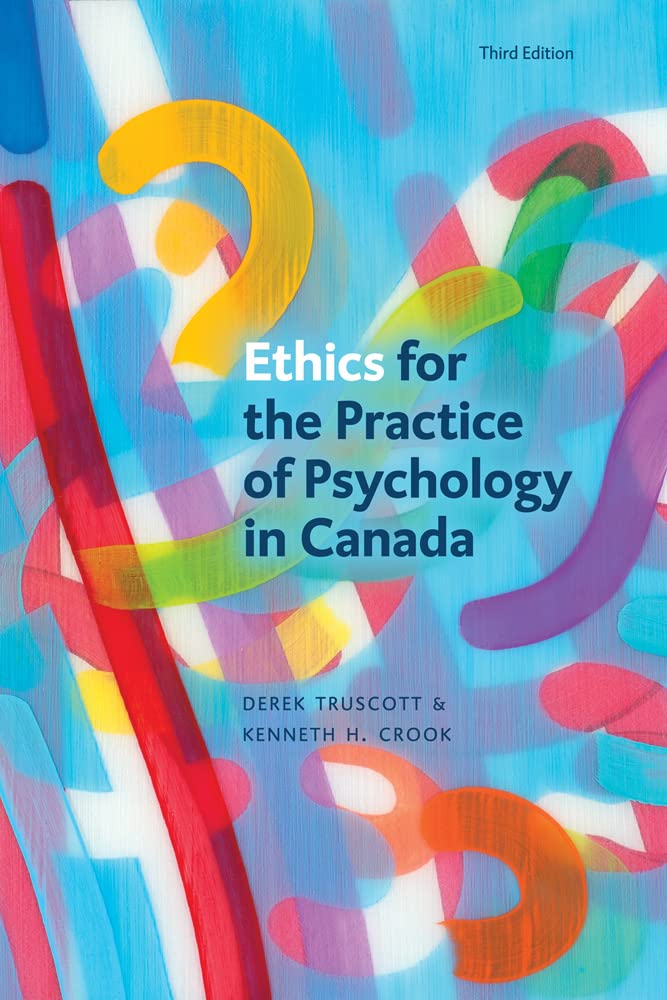 Ethics for the Practice of Psychology in Canada, Third Edition Paperback – 11 August 2021