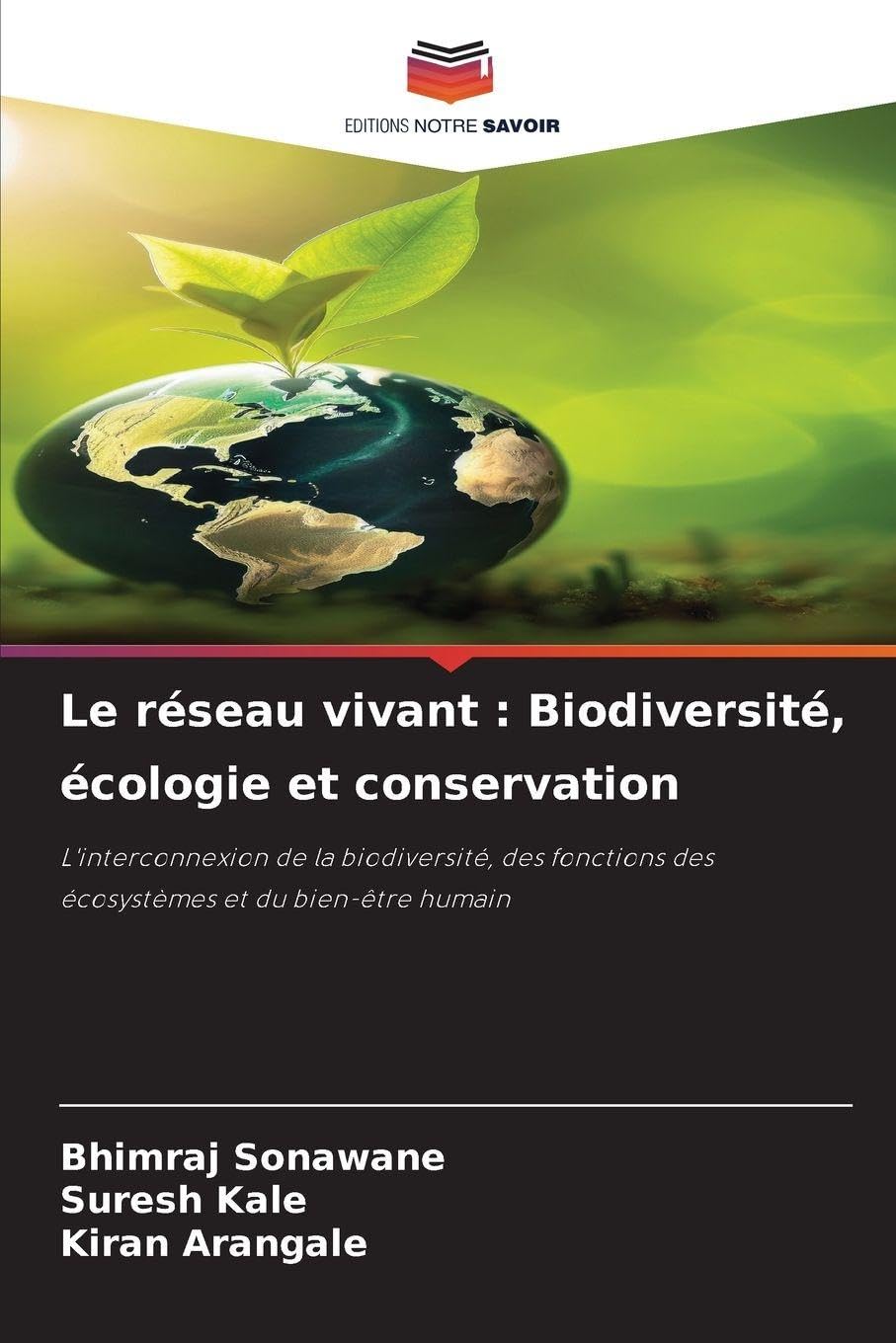 Le réseau vivant: Biodiversité, écologie et conservation