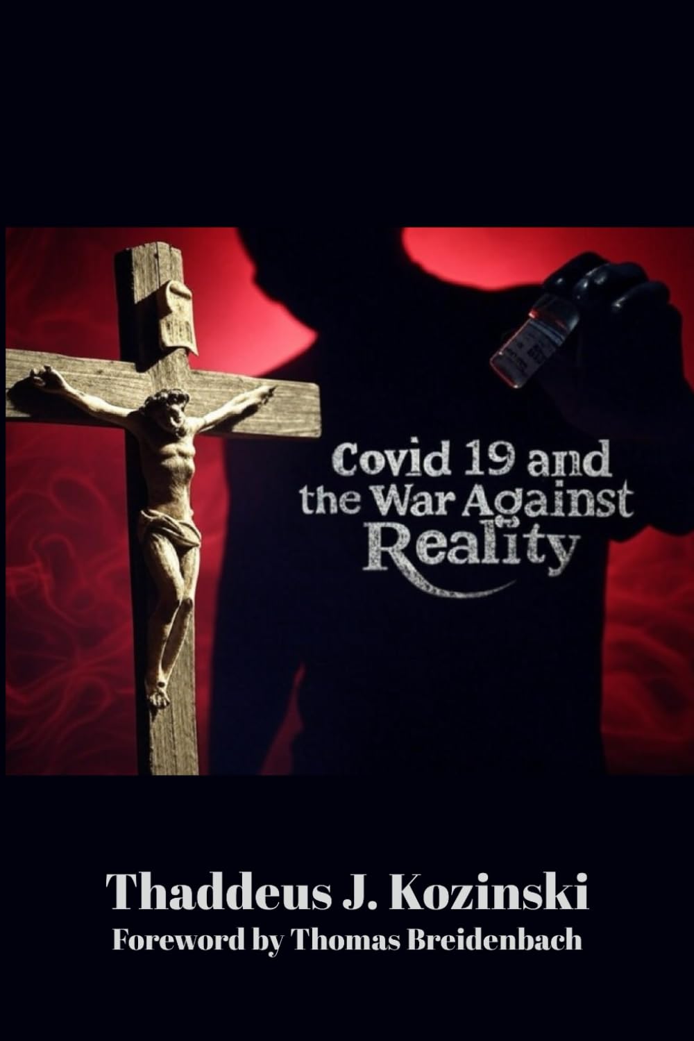 Covid 19 and the War Against Reality
