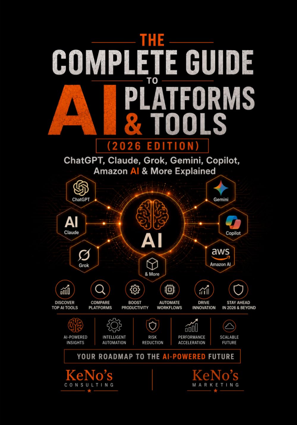 The Complete Guide to AI Platforms & Tools (2026 Edition): ChatGPT, Claude, Grok, Gemini, Copilot, Amazon AI & More Explained