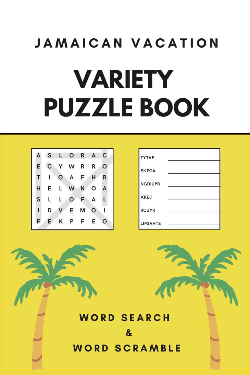Jamaican Vacation Variety Puzzle Book: Word Search and Word Scramble