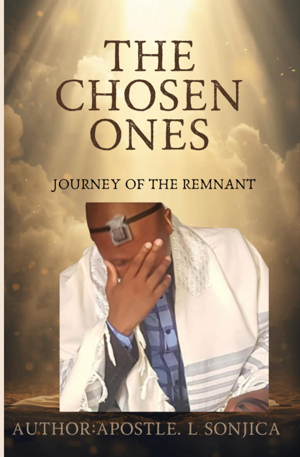 "The Chosen Ones: The Journey of the Remnant" by Apostle Sonjica: “Called, Set Apart, and Sealed for the Final Hour”