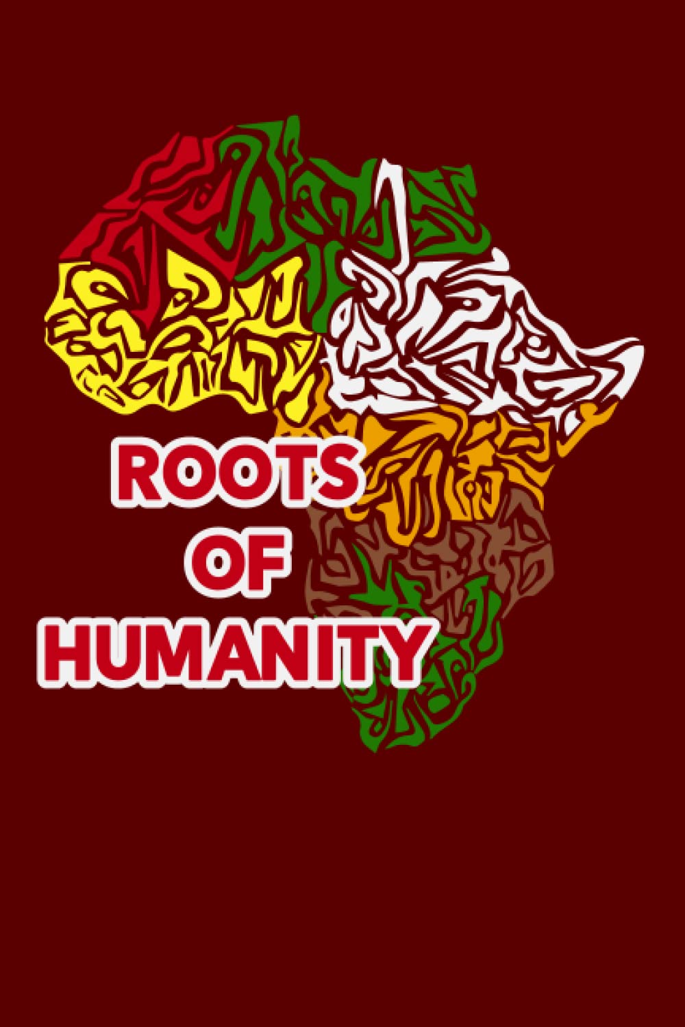 Africa Roots of humanity : gift lined notebook journal diary gift, 110 blank pages , 69 inches , matte finish cover.: original is africa