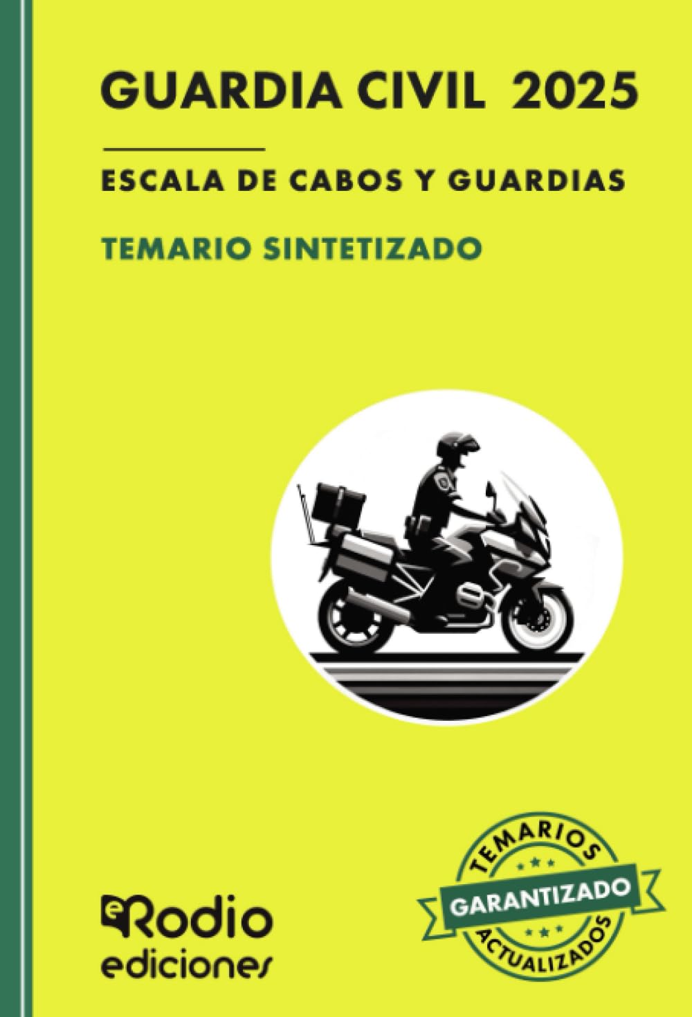 Guardia Civil 2025. Escala de Cabos y Guardias. TEMARIO SINTETIZADO. Fuerzas y Cuerpos de Seguridad del Estado