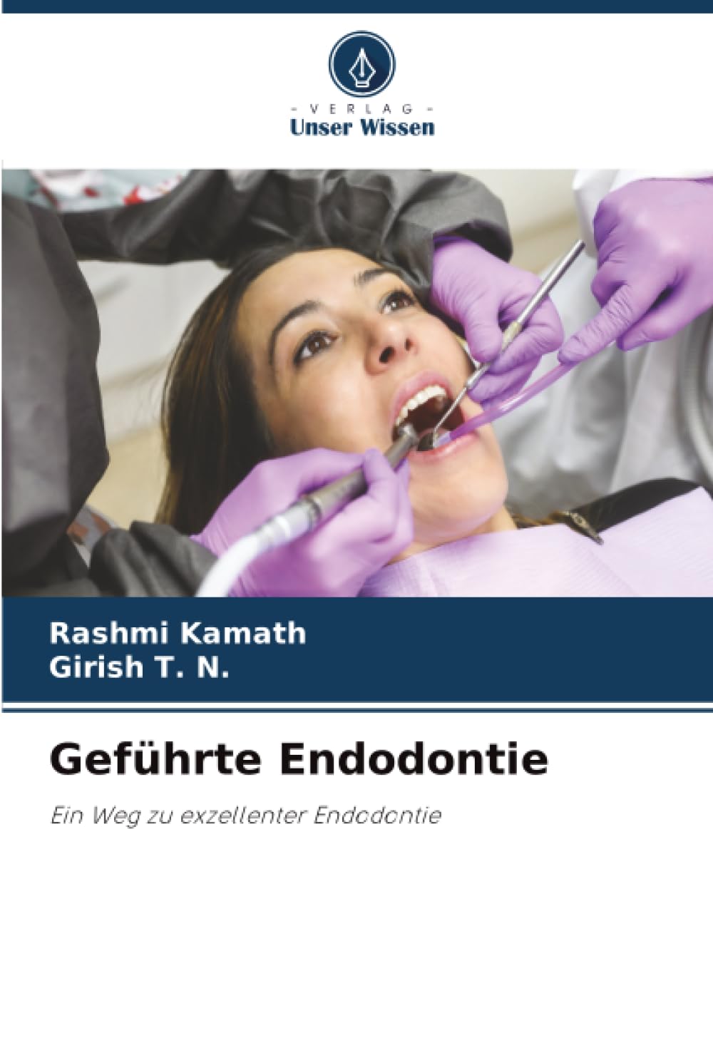 Geführte Endodontie: Ein Weg zu exzellenter Endodontie