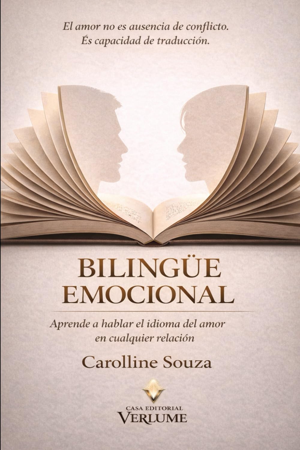 Bilingüe Emocional: Aprende a hablar el lenguaje del amor en cualquier relación.