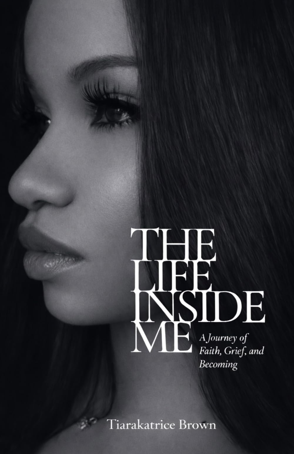 The Life Inside Me: A Journey of Faith, Grief, and Becoming