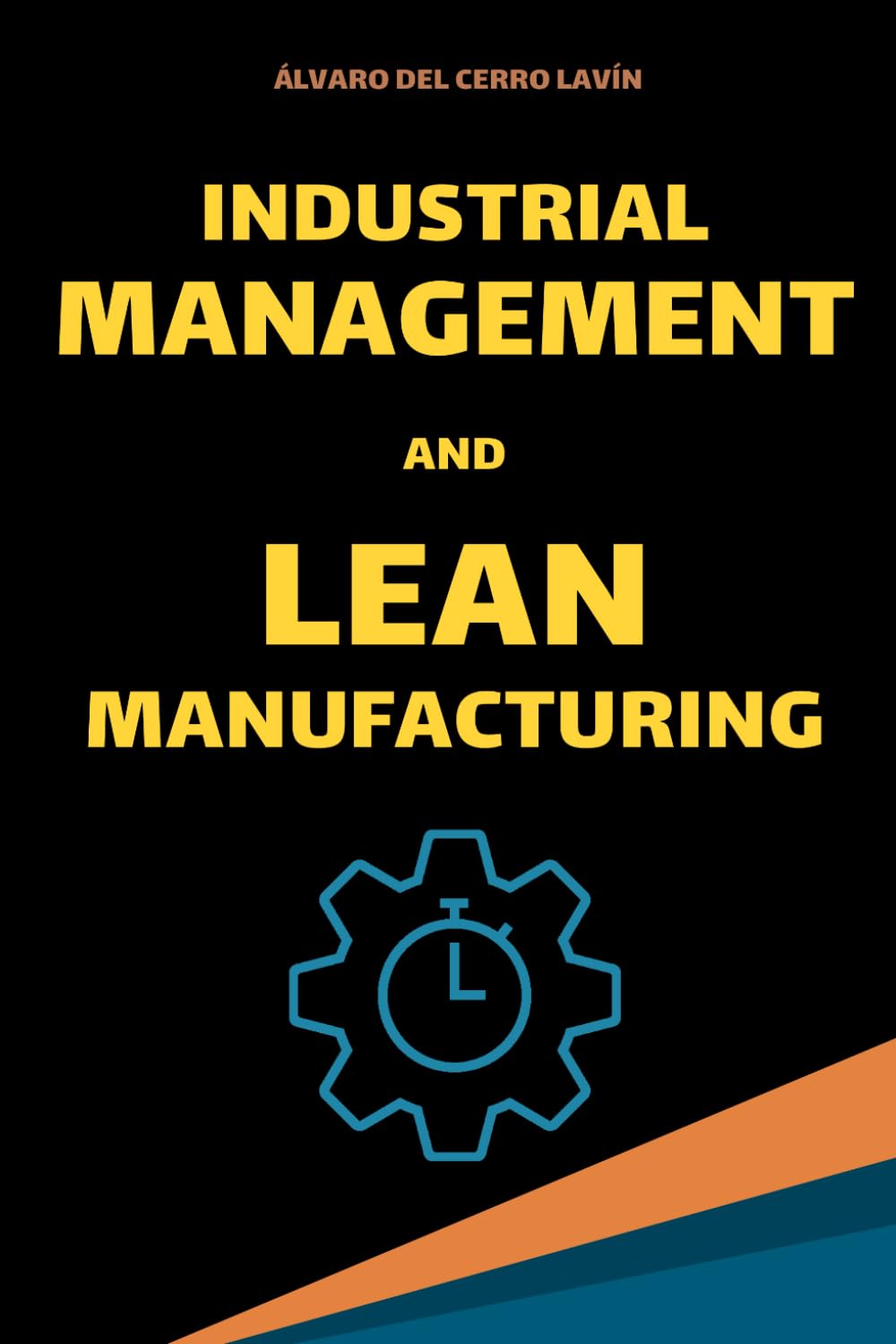 Industrial Management and Lean Manufacturing: Fundamentals, Tools and KPIs