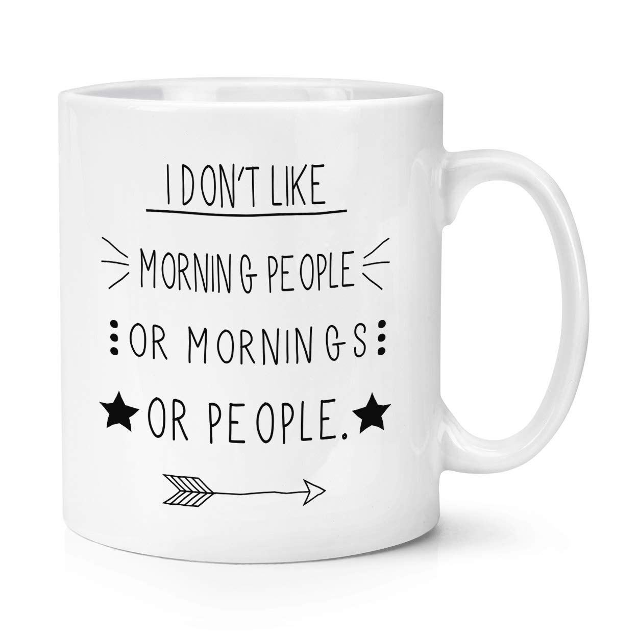 I Don't Like Morning People 10oz Mug Cup