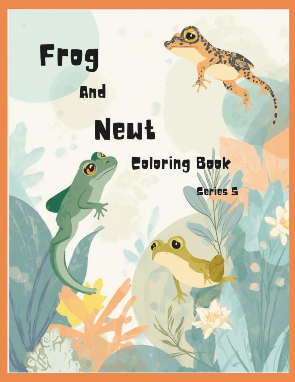 Coloring Book: Frogs & Newts