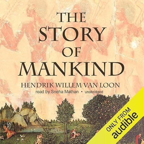 The Story of Mankind Audiolibro Por Hendrik Willem van Loon arte de portada