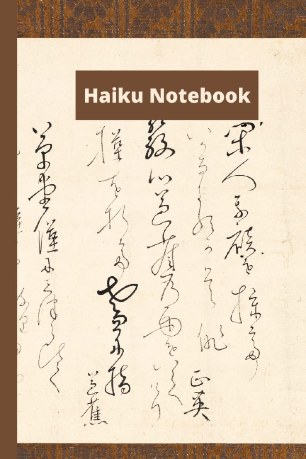 Haiku Notebook: Compose haiku, tanka, senryu, renga, waka, hokku and more Japanese poetry