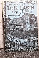 Albert E Brumley's Log Cabin Songs & Ballads B000KEQJM4 Book Cover