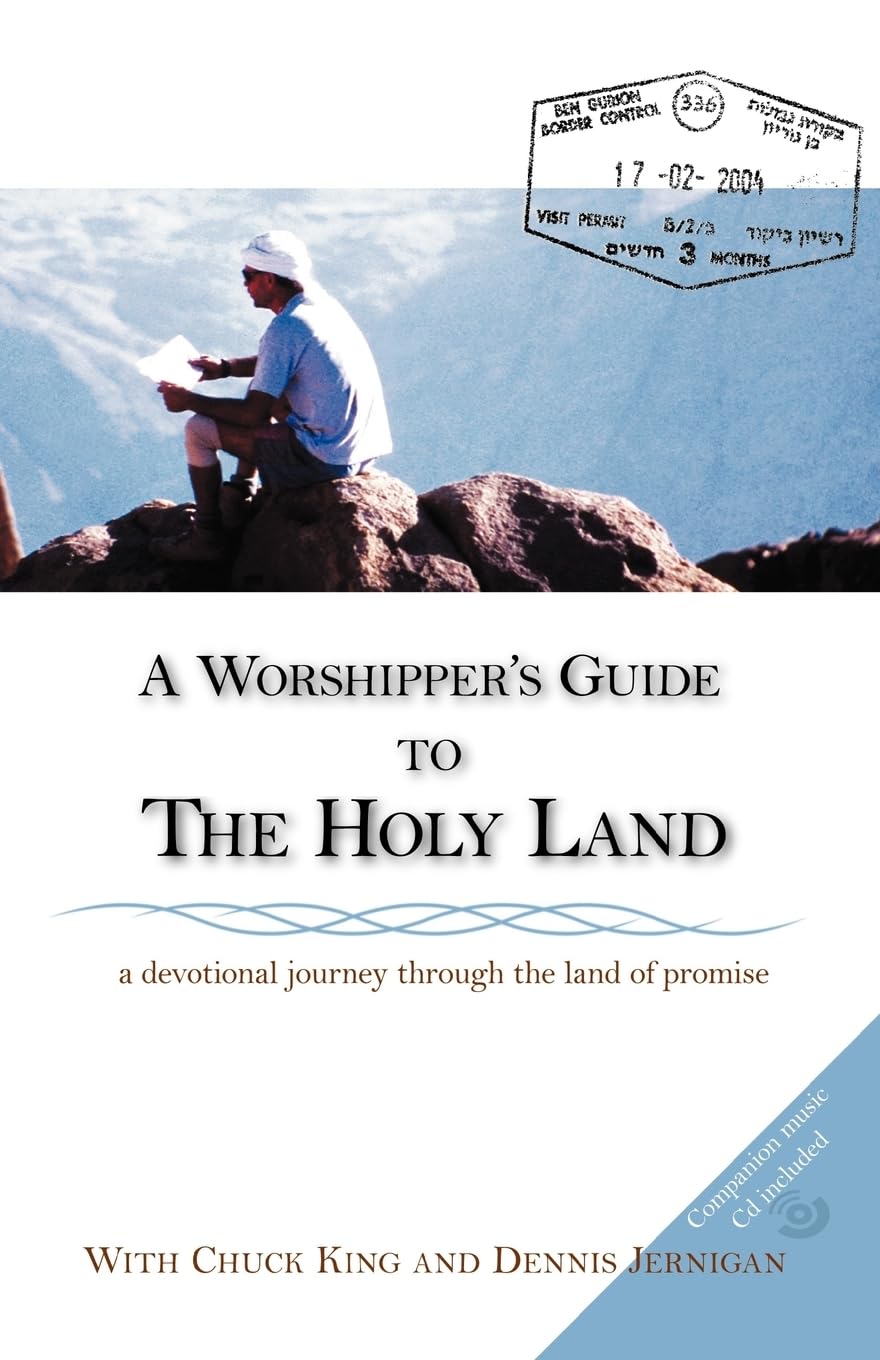 A Worshipper's Guide to the Holy Land      Paperback – June 1, 2006