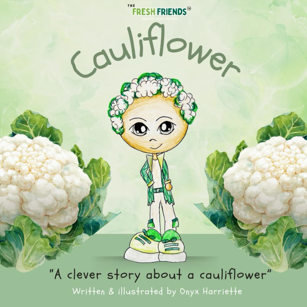 CAULIFLOWER: The Fresh Friends presents - "A clever story about a cauliflower"