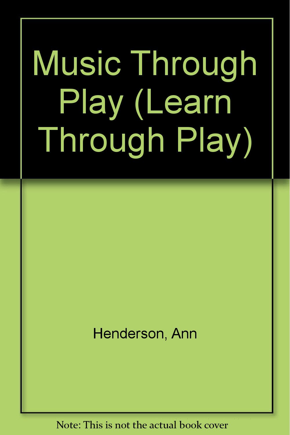 Music Through Play (Learn Through Play S.)