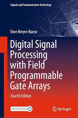 Digital Signal Processing with Field Programmable Gate Arrays (Signals and Communication Technology)