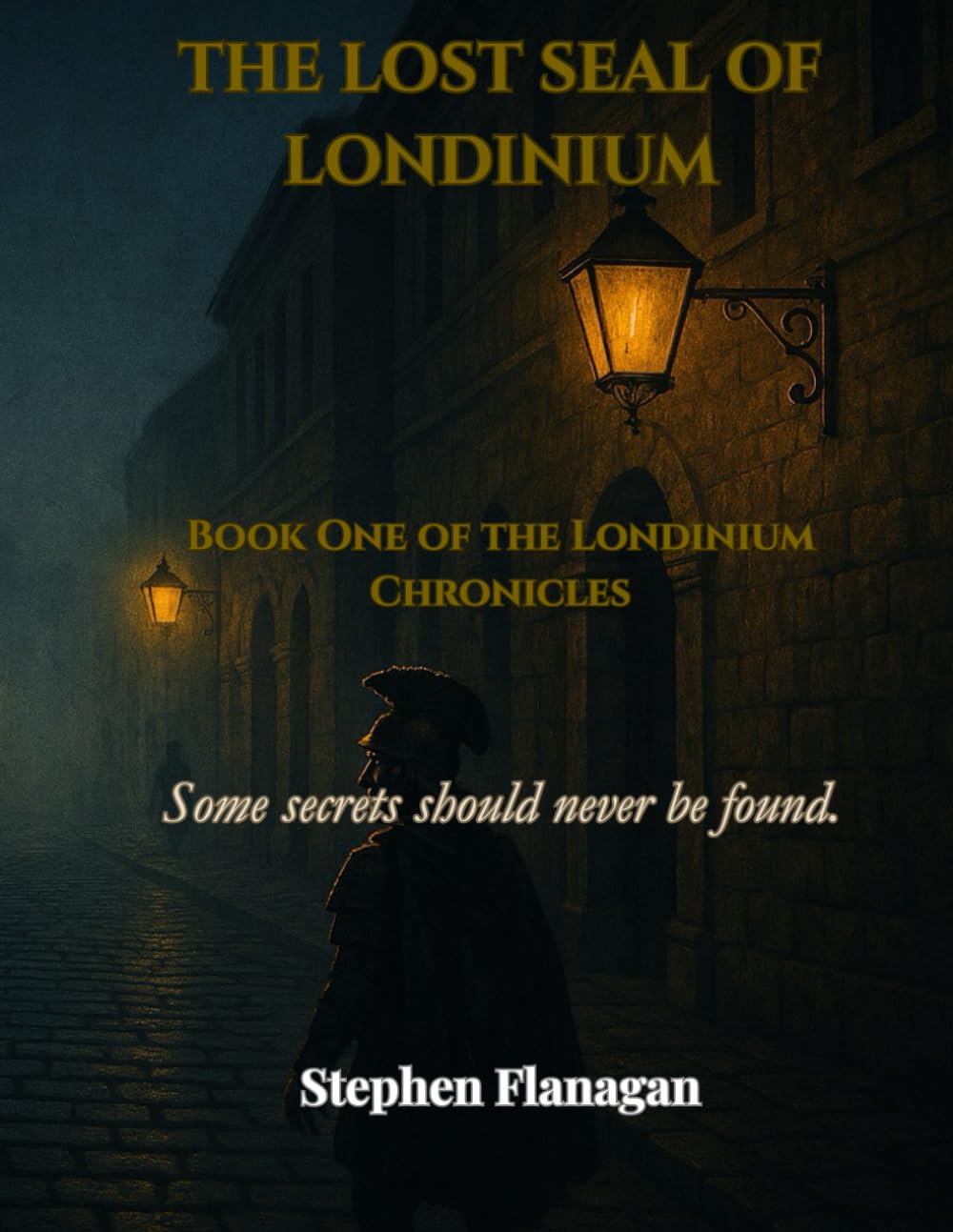 The Lost Seal of Londinium: Book One of the Londinium Chronicles