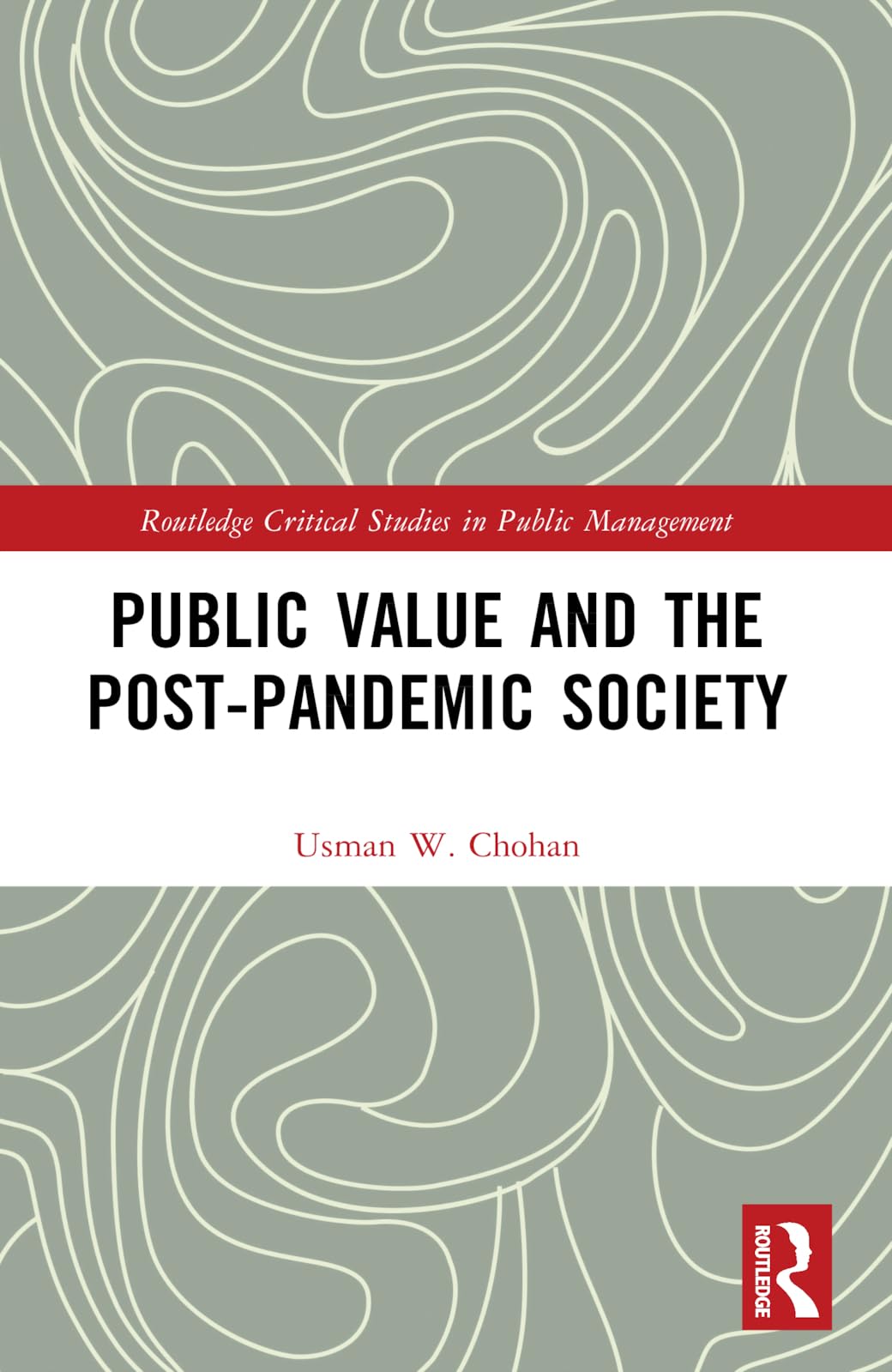 Public Value and the Post-Pandemic Society (Routledge Critical Studies in Public Management)