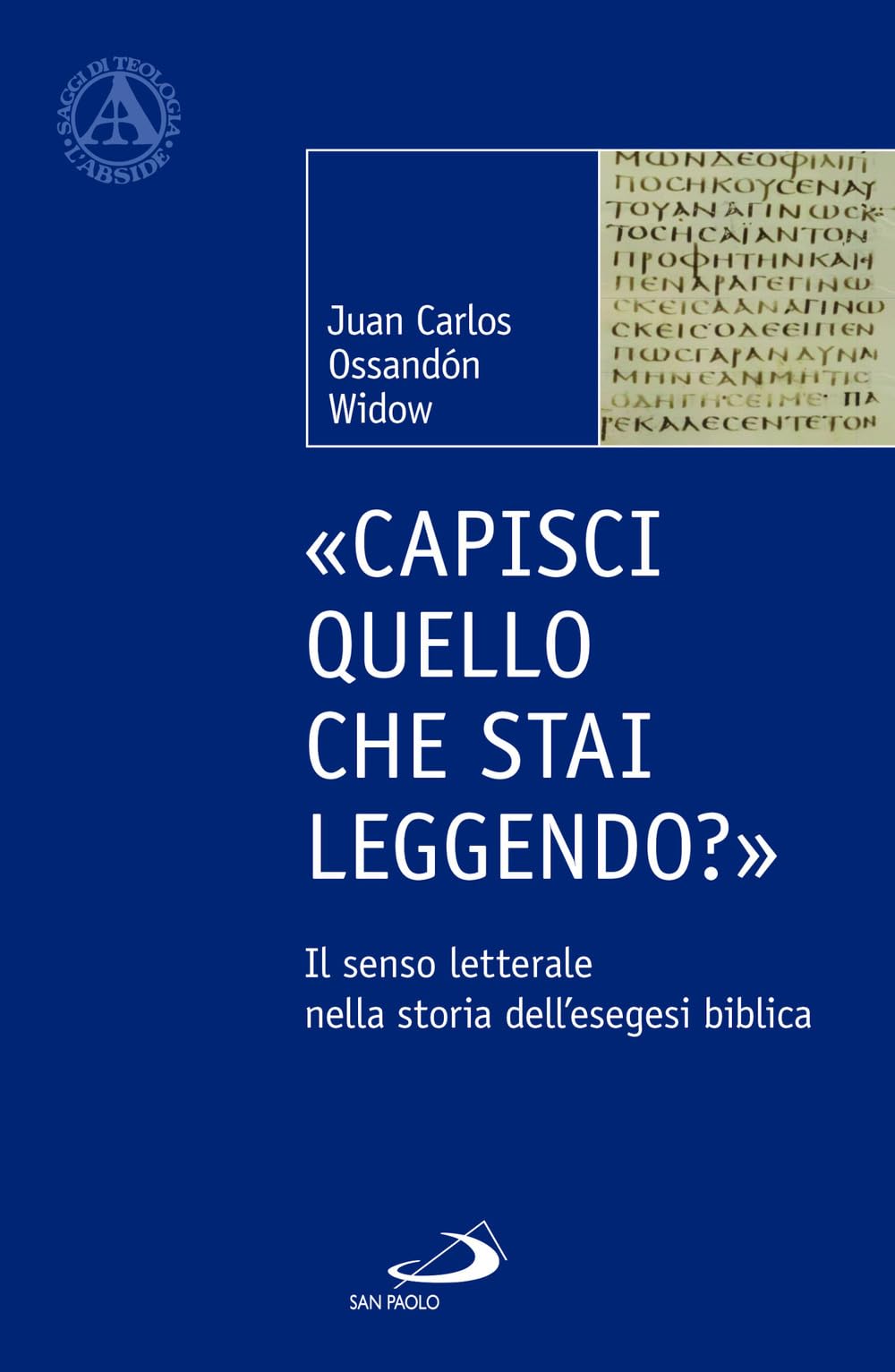 «Capisci Quello Che Stai Leggendo?». Il Senso Letterale Nella Storia Dell'esegesi Biblica - 4