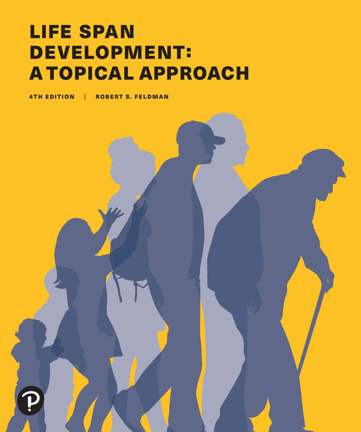 Life Span Development: A Topical Approach