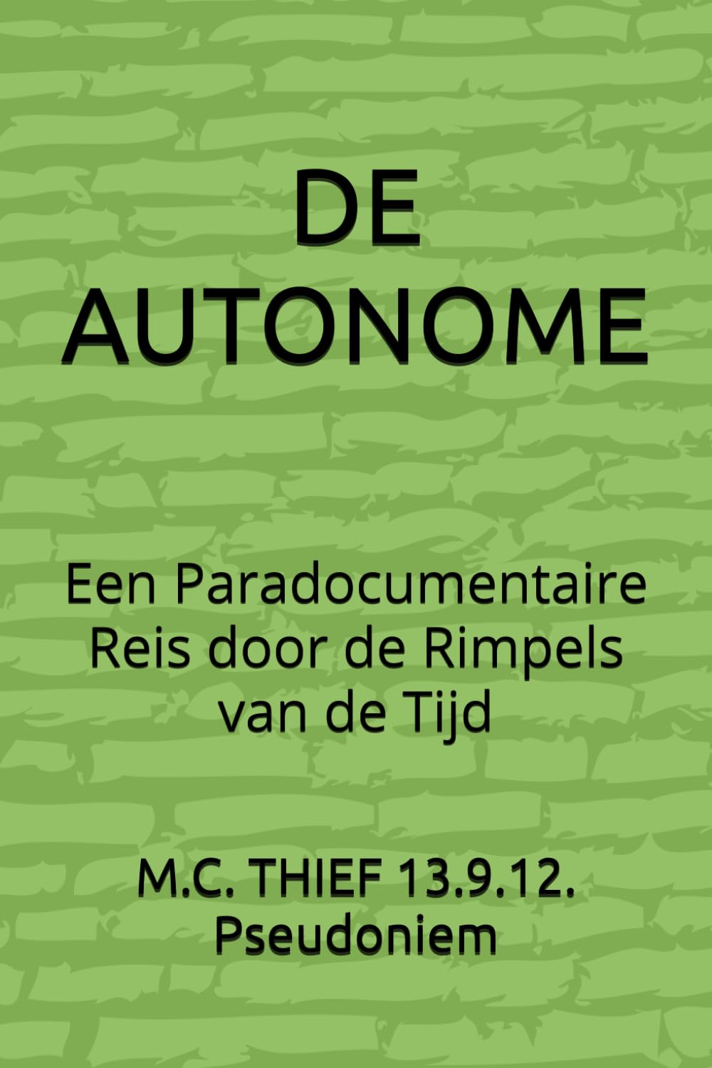 DE AUTONOME: Een Paradocumentaire Reis door de Rimpels van de Tijd