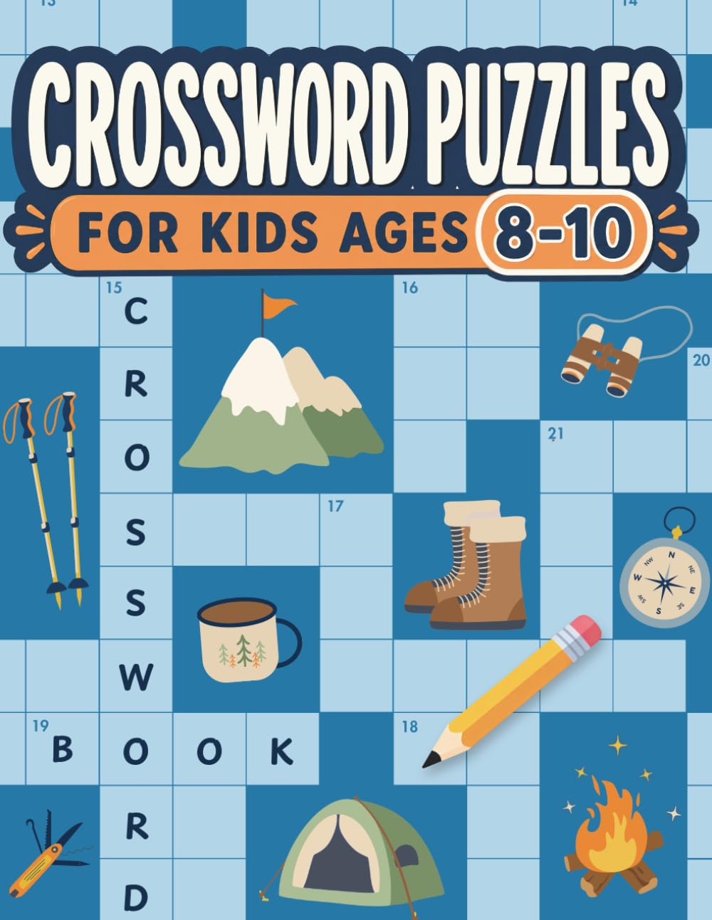 Crossword Puzzles for Kids Ages 8–10: 100 Themed Crosswords to Build Vocabulary, Spelling, and Critical Thinking Skills