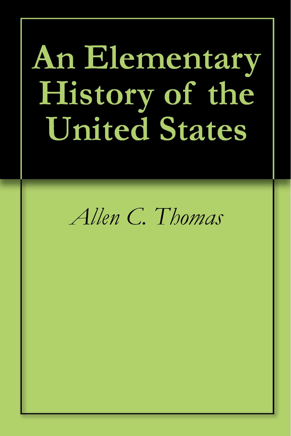 An Elementary History of the United States